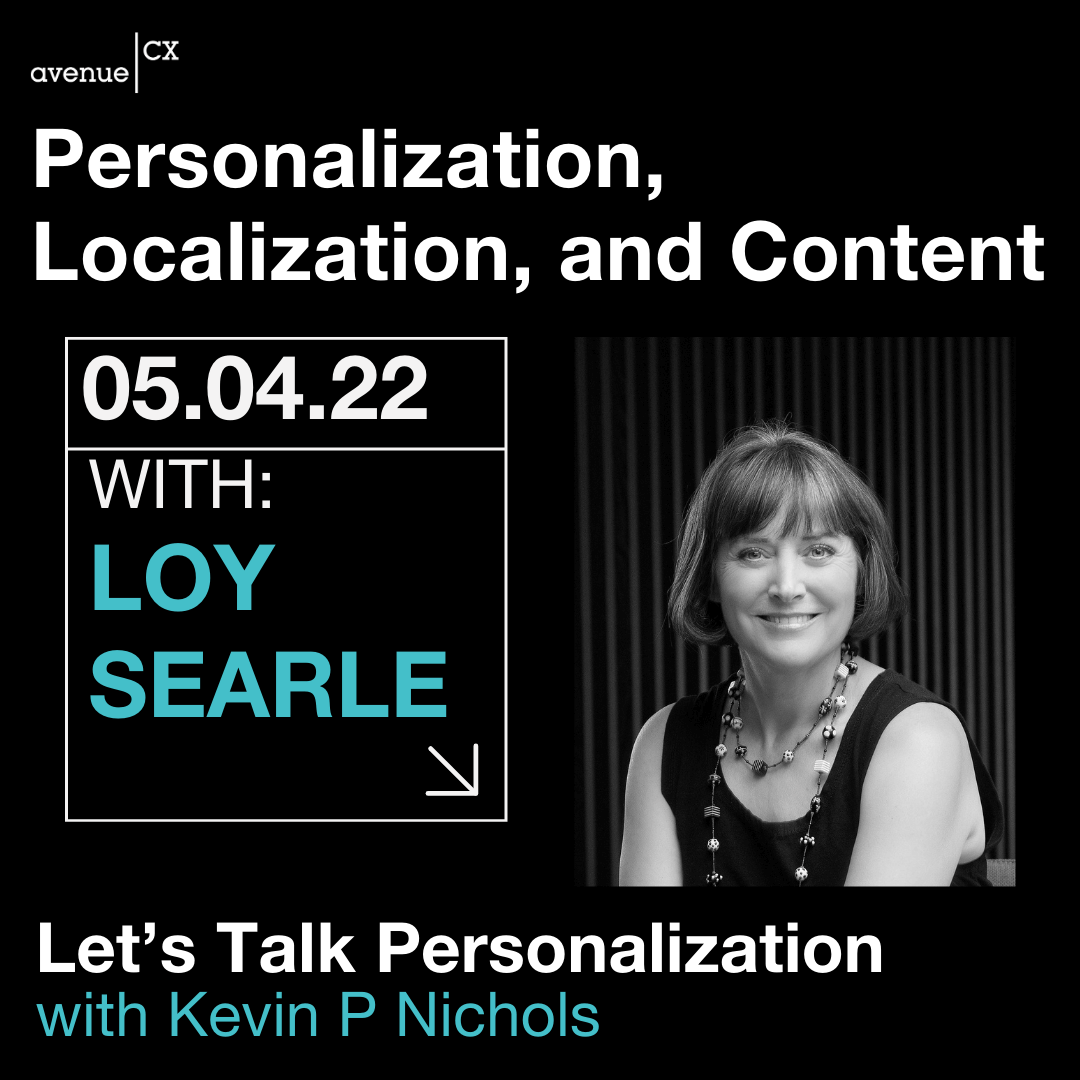 Let's Talk Personalization: Personalization, Localization, and Content Guest: Loy Searle, Host: Kevin P. Nichols