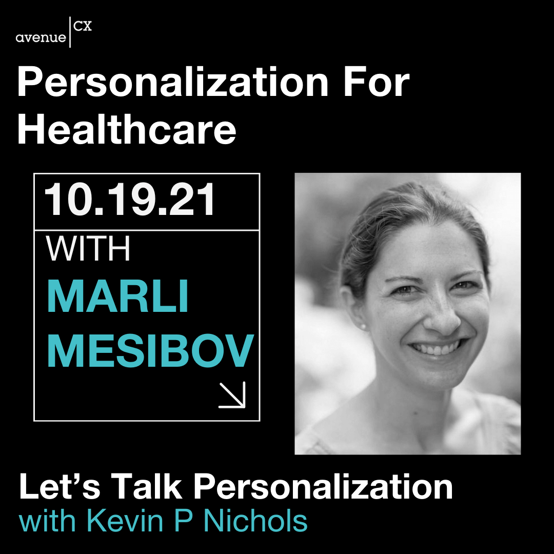 Let's Talk Personalization: Personalization for Healthcare Content Presenter: Marli Mesibov, Host: Kevin P. Nichols