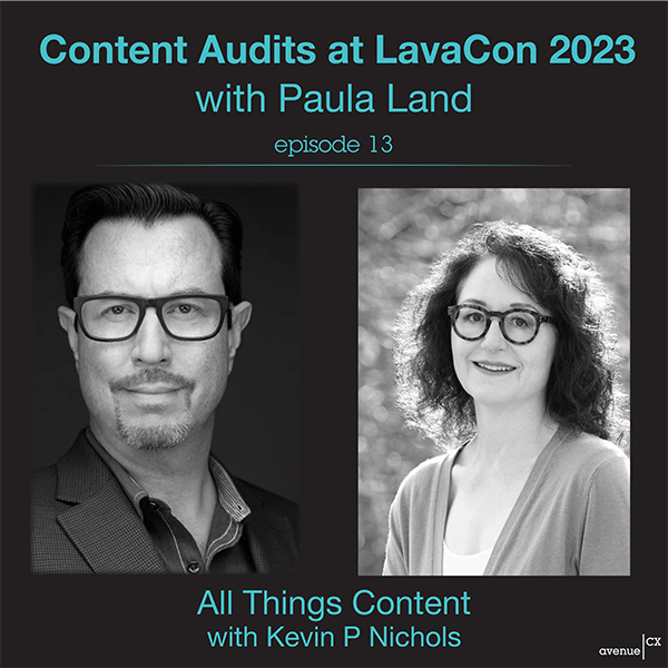 All Things Content Episode 13 - Content Audits at LavaCon 2023 with Paula Land