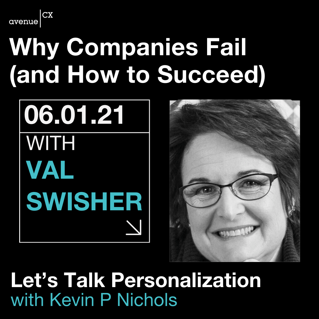 Let's Talk Personalization: Why Companies Fail and How to Succeed Guest: Val Swisher, Host Kevin P Nichols